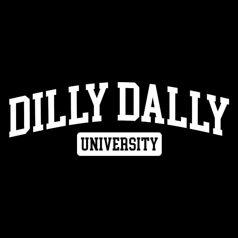 Dilly Dally University Procrastinate Dreschen