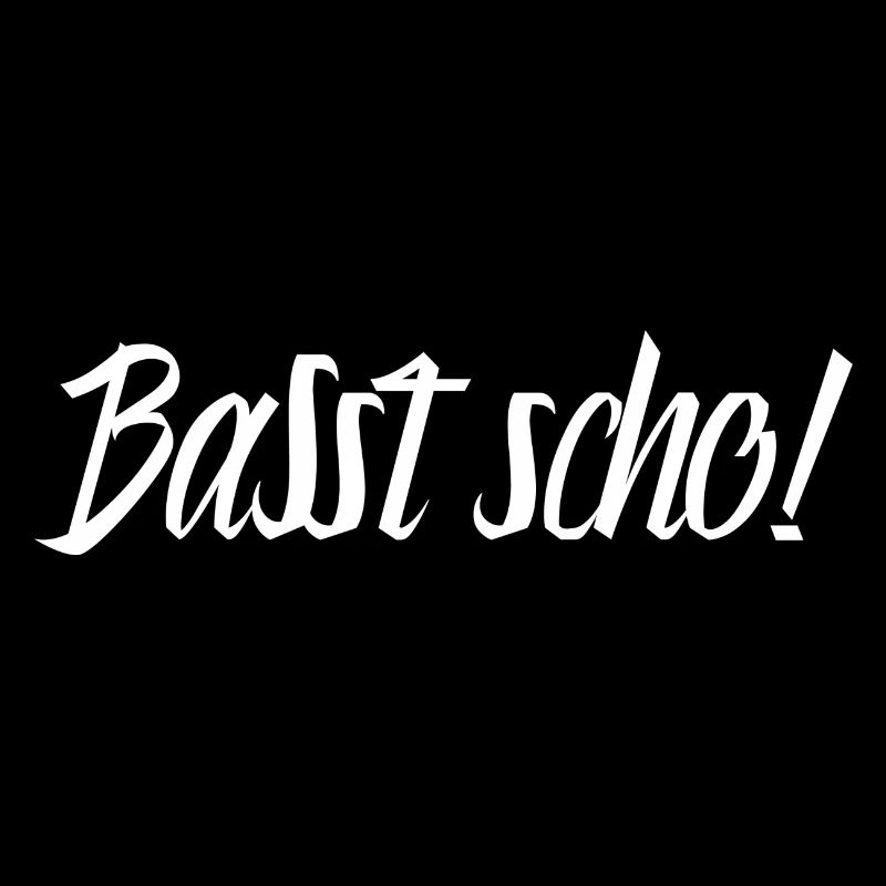 Basst scho