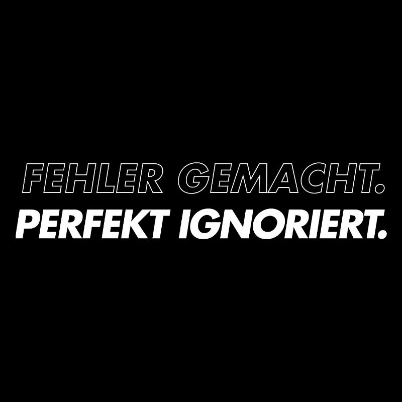 Fehler Gemacht Perfekt Ignoriert