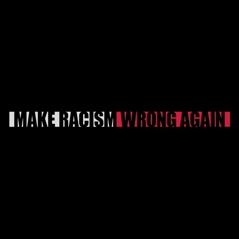 make racism wrong again