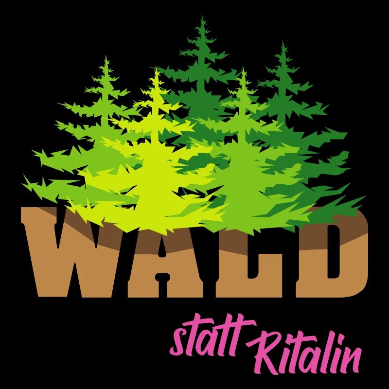 wald statt ritalin forest Sprüche Motivation