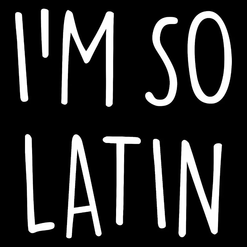 IM SO LATIN