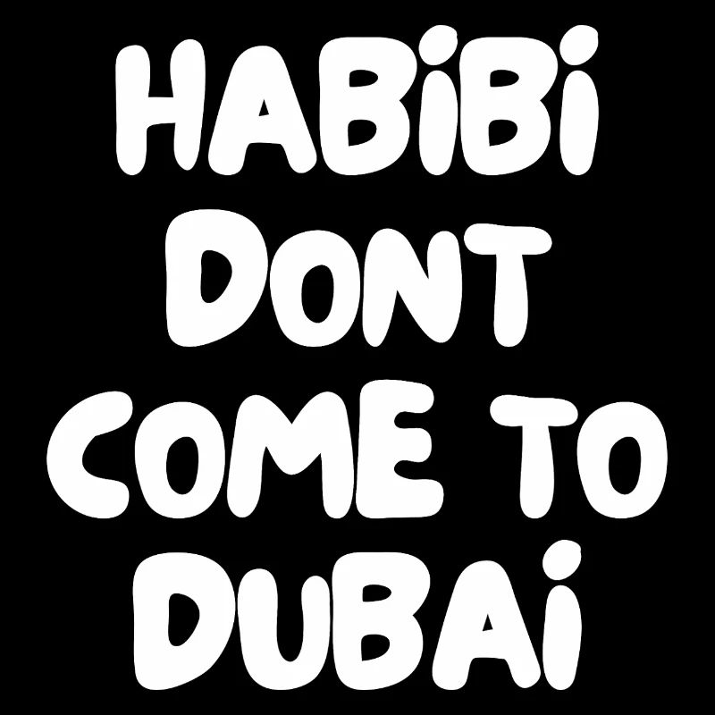 Habibi ne vient pas à Dubaï