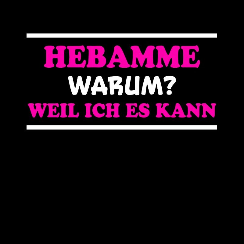 Hebamme Spruch Beruf Lustiges Hebammen Geschenk