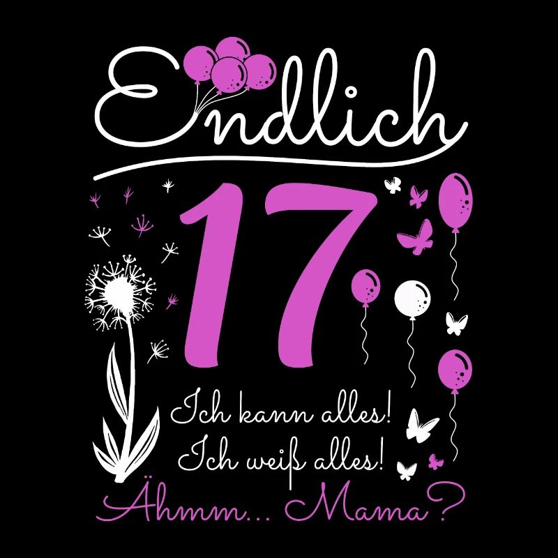 Endlich 17 Jahre Mädchen Ich Kann Alles Pusteblume