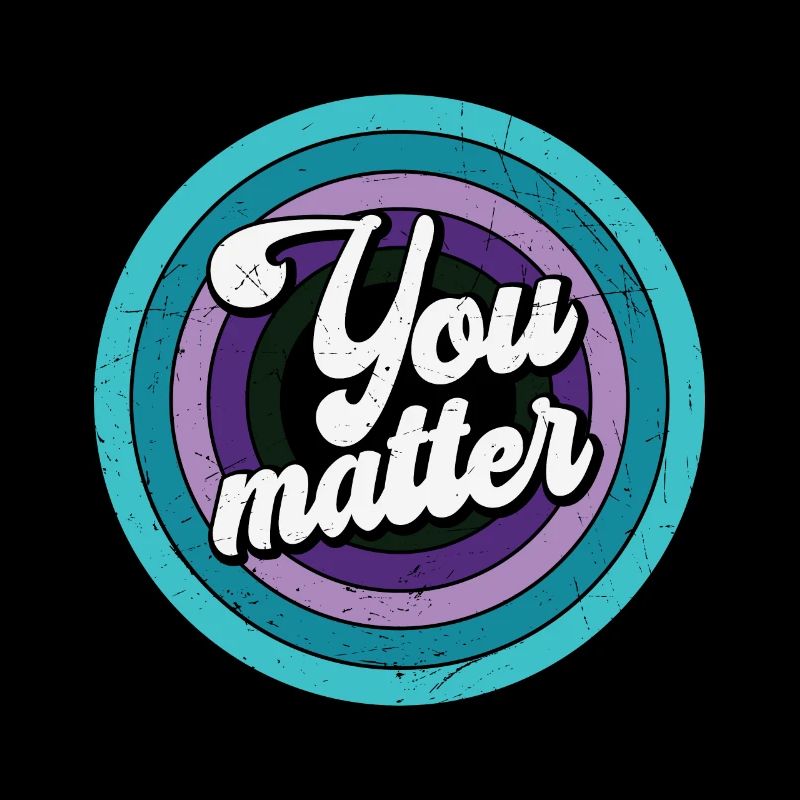 Vous êtes important - Vous comptez