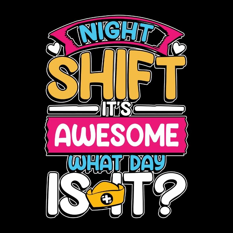 Night shift is awesome what time is it