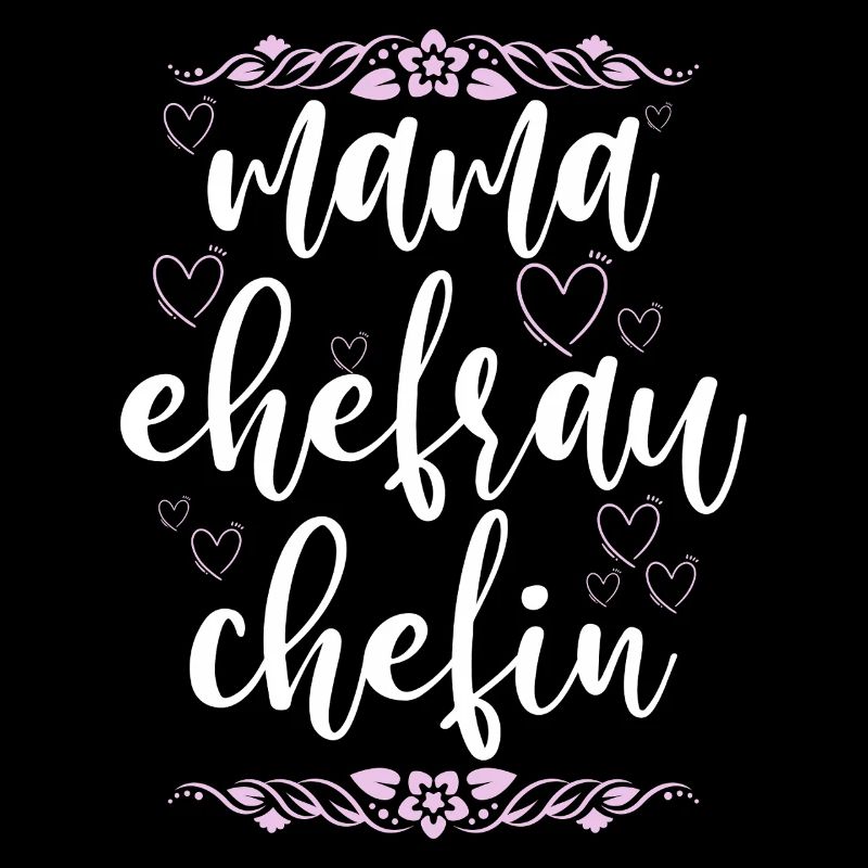 Mama Ehefrau Chefin Muttertag Mutter
