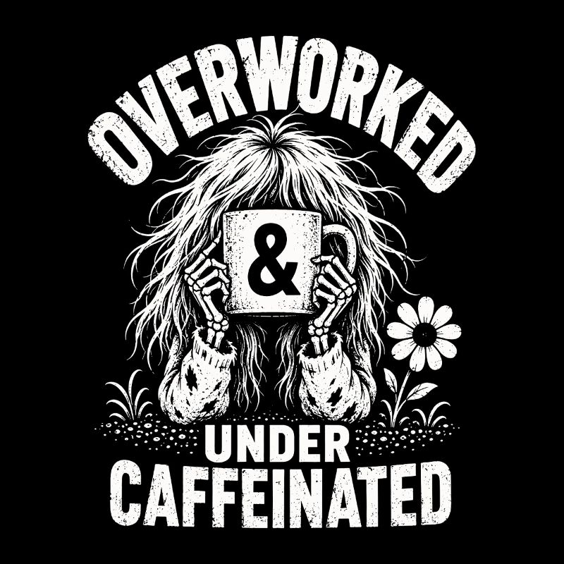 Kaffee Overworked Under Caffeinated Shirt