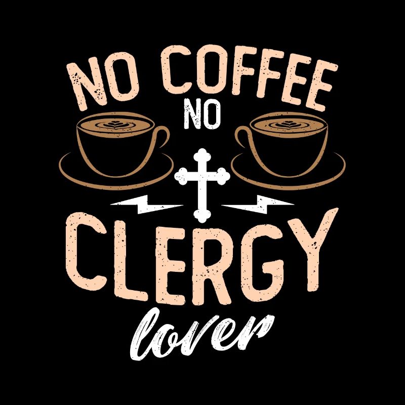 Amoureux du clergé Pas de café Pas de prédicateur amateur de café