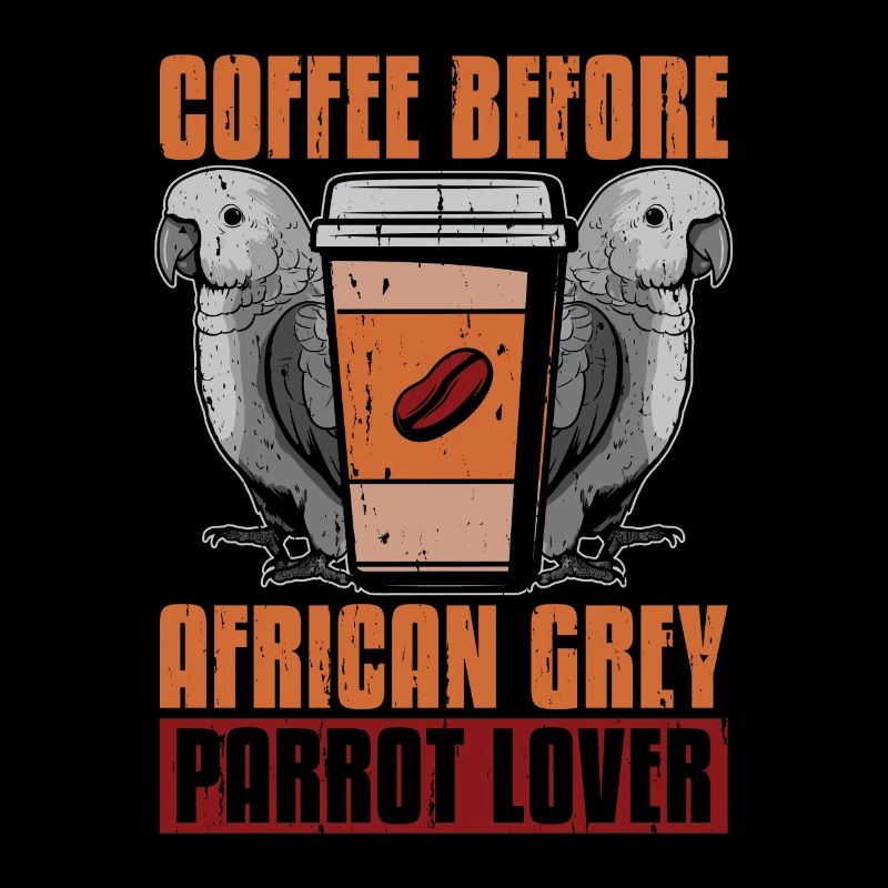 African Grey Parrot Coffee Bird Owner Coffee Lover