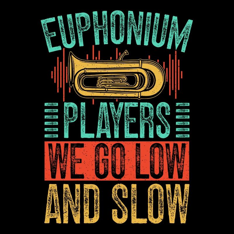 Euphonium We Go Low & Slow Baritone Marching Band