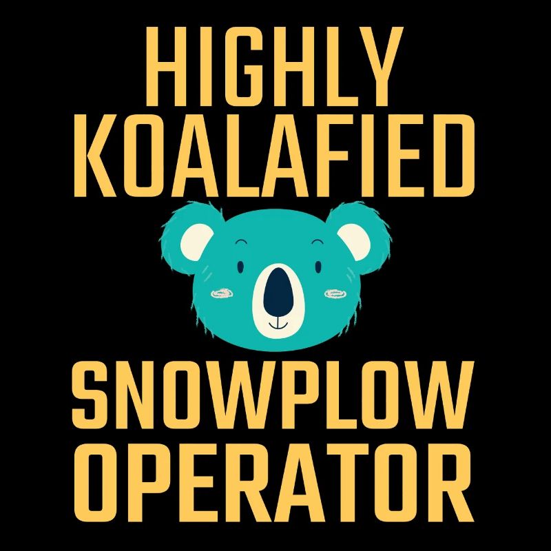 Snowplow Operator Koalafied Schneepflugfahrer