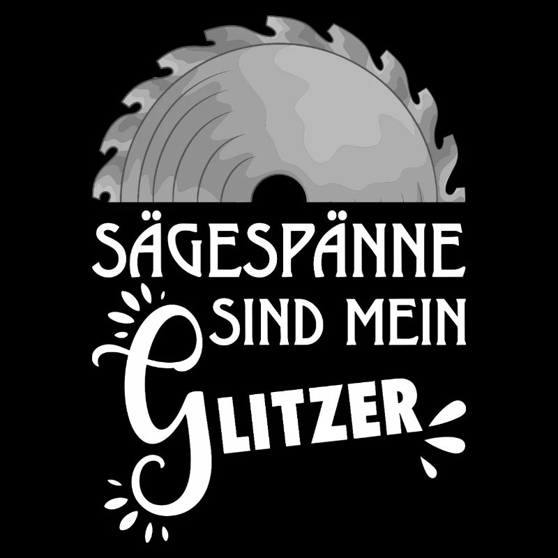 Sawdust Is My Glitter Carpenter Carpenter