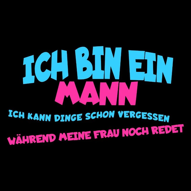 Ich bin ein Mann, ich kann Dinge schon vergessen -