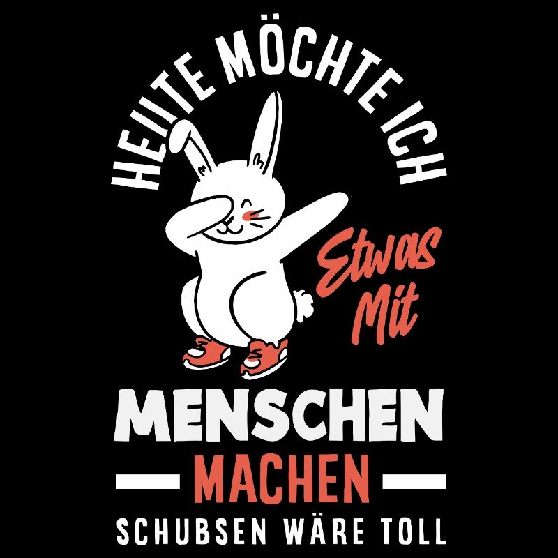Heute möchte ich Menschen schubsen