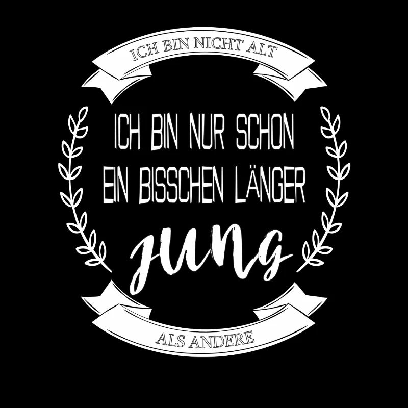 ICH BIN NICHT ALT