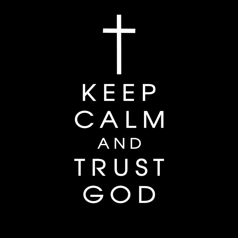 keep calm and trust god