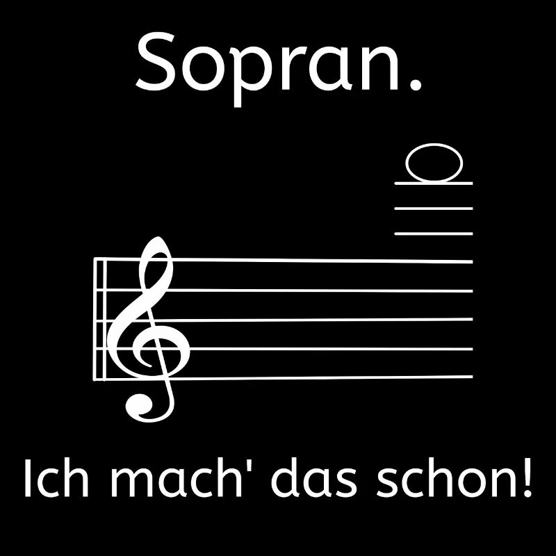 Sopran. Ich mach das schon! - Chorsänger Chormusik