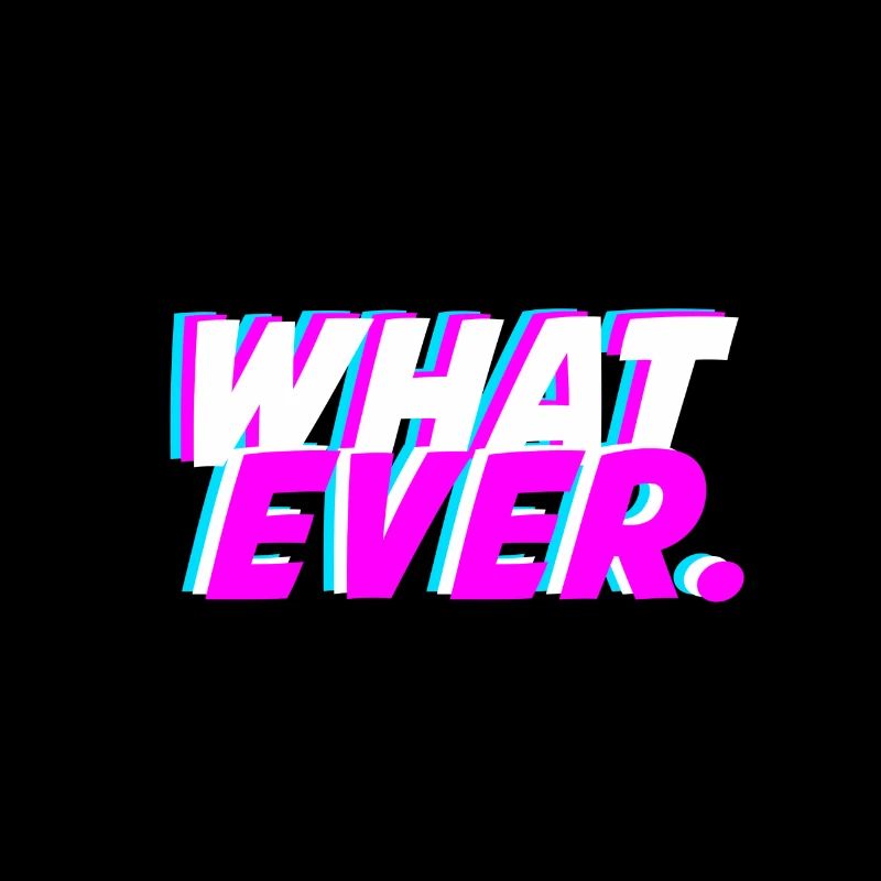what ever.,Typografie