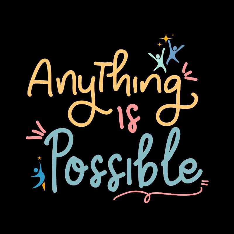 "Anything Is Possible" Motivational Design