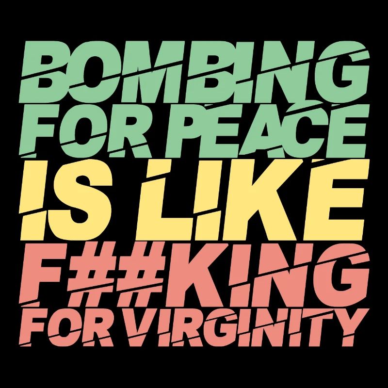 Bombing for Peace is like…