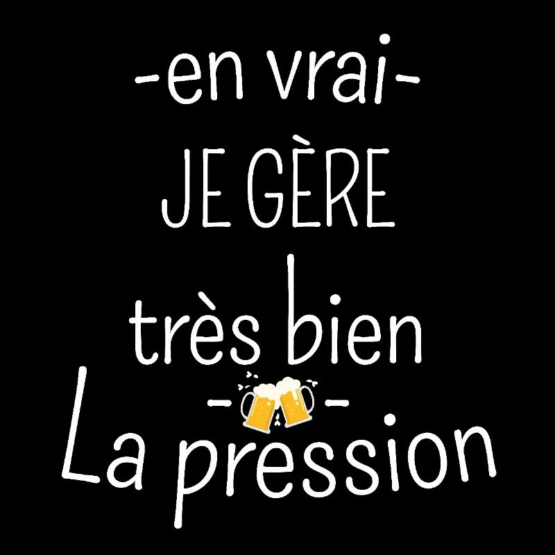 Humor, aperitif, beer - I handle the pressure