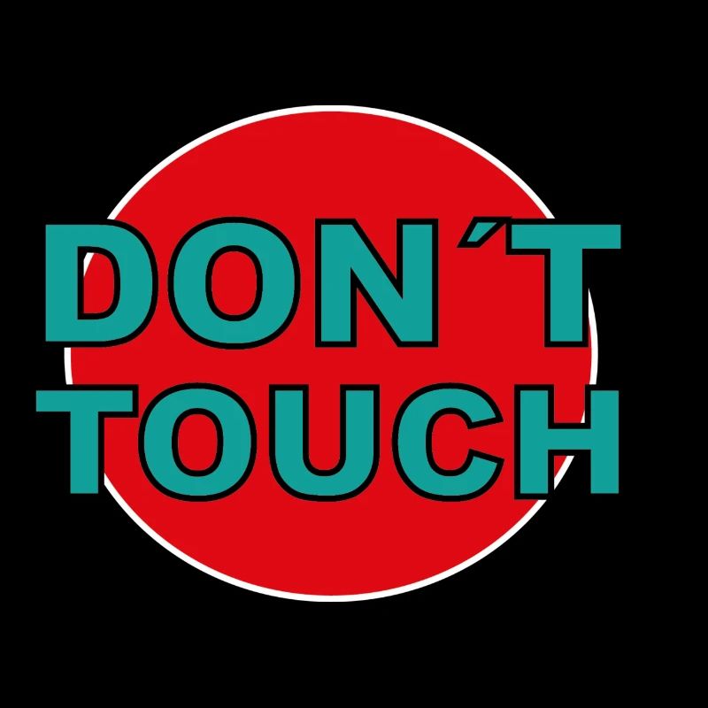 don't touch