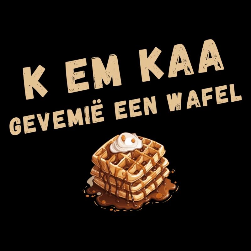 K EM KAA, GEVEMIË A WAFFLE. Chemise en dialecte anversois