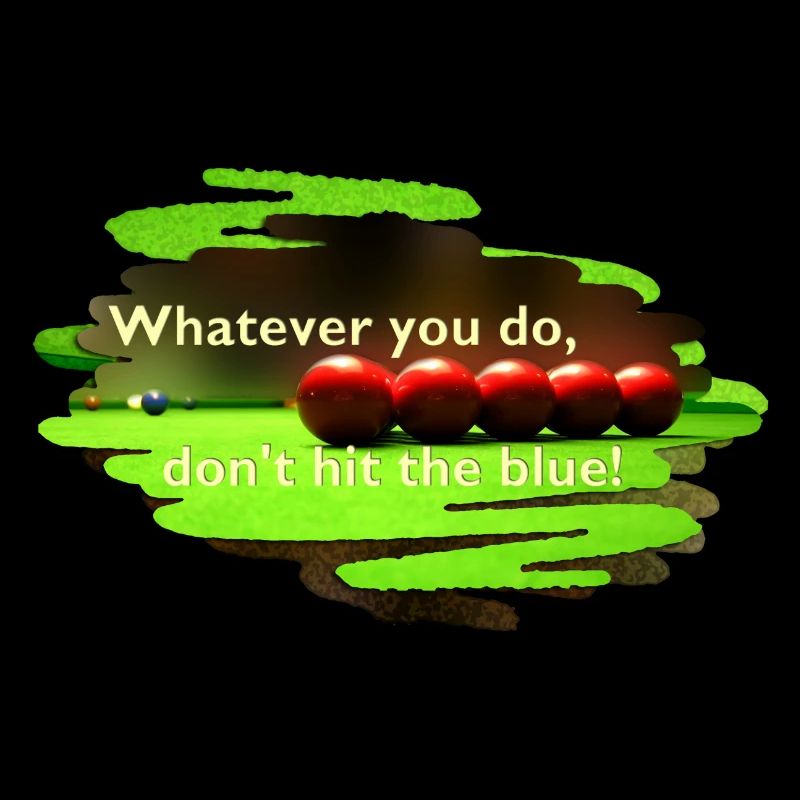 SNOOKER - whatever you do, do not hit the blue!