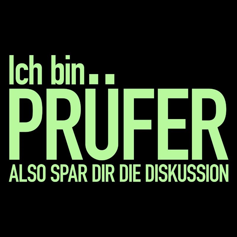 Ich bin Prüfer, Spar dir die Diskussion