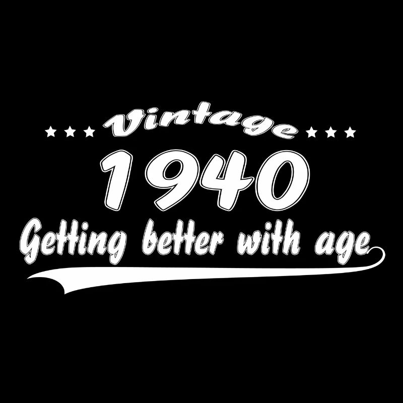 Vintage 1940 Getting Better With Age