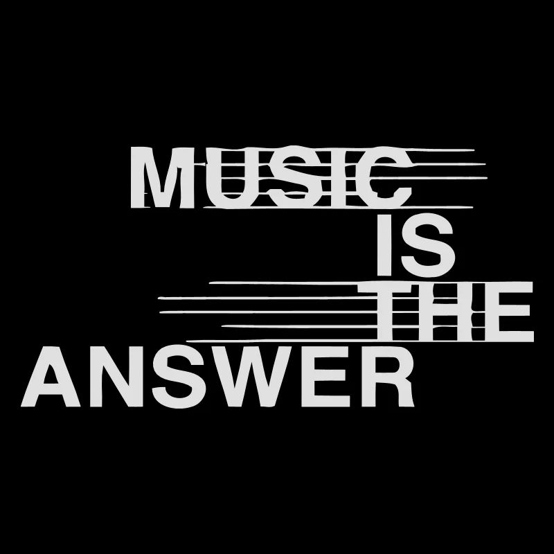 MUSIK IST DIE ANTWORT