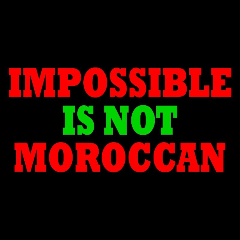 impossible is not moroccan - maroc