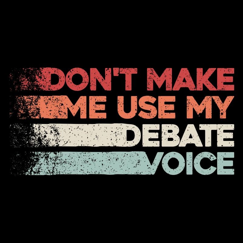 Ne m’obligez pas à utiliser ma voix de débat