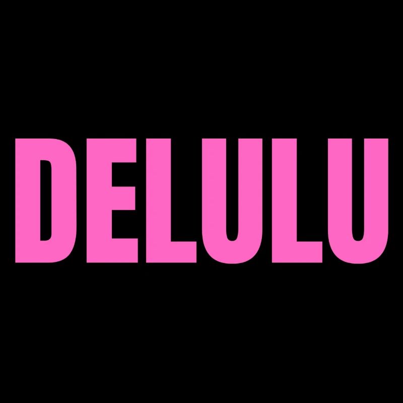 DELULU