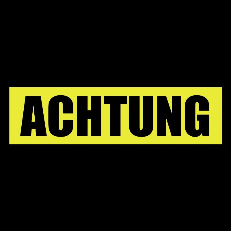 Achtung - Attention