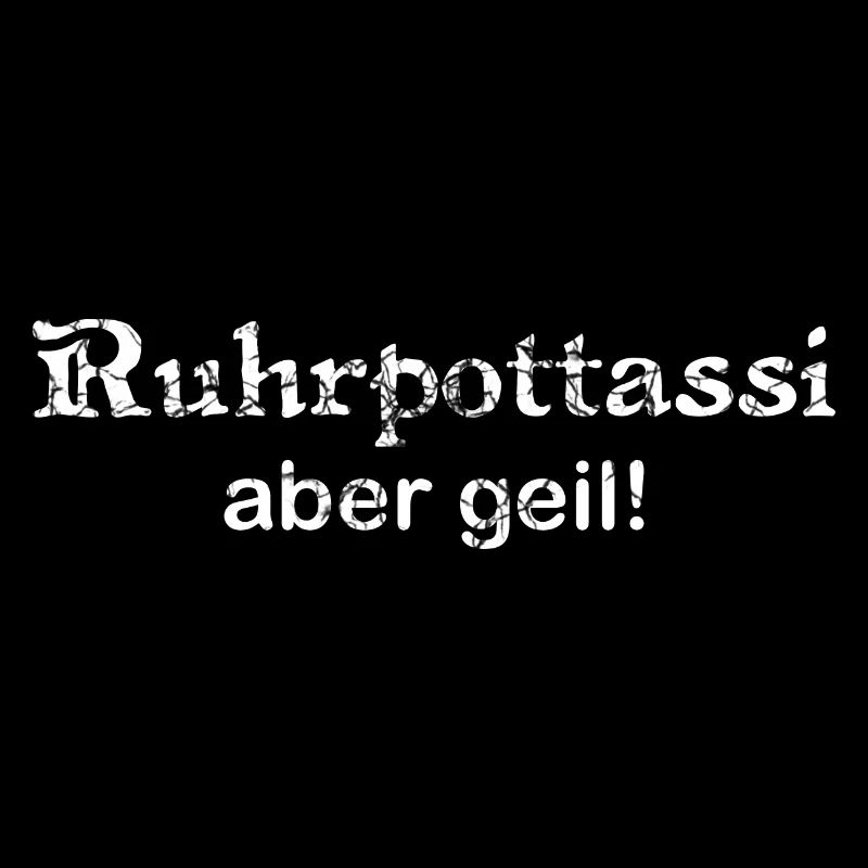 Ruhrpottassi aber geil