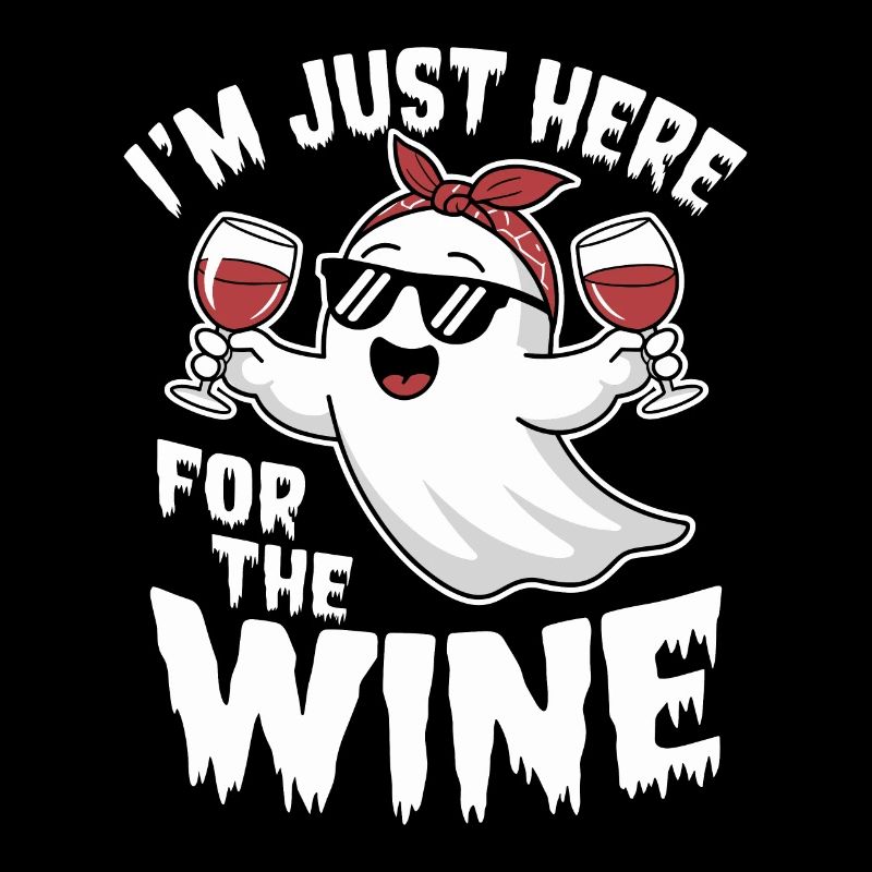 Halloween Geist I`m just here for the Wine