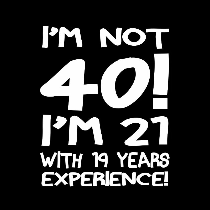 Ich bin nicht vierzig