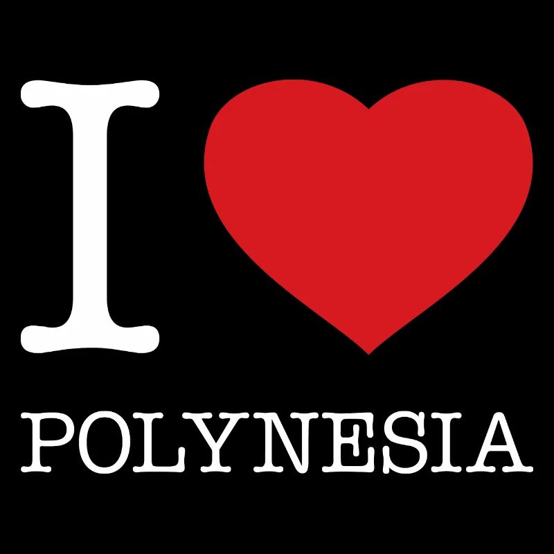 I LOVE POLYNESIA