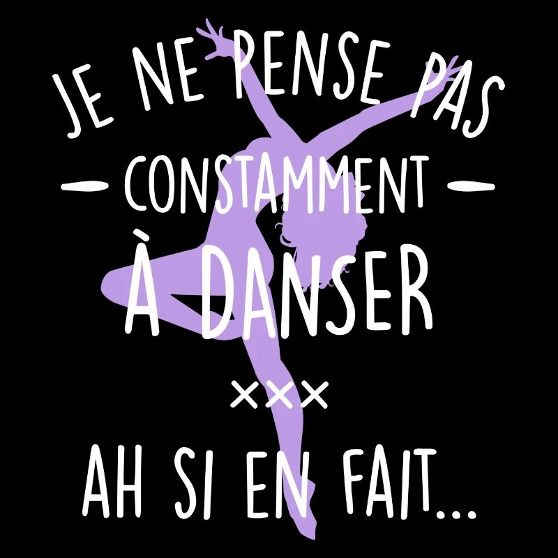 Je ne pense pas constamment à danser