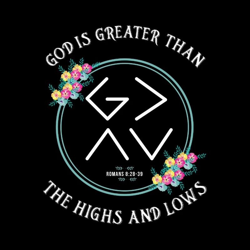 God is greater than the ups and downs