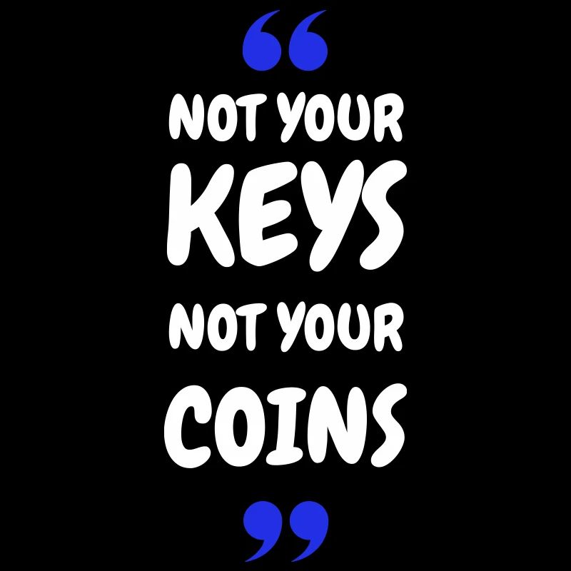 Bitcoin 2025 Security - Not Your Keys Not Your Coi