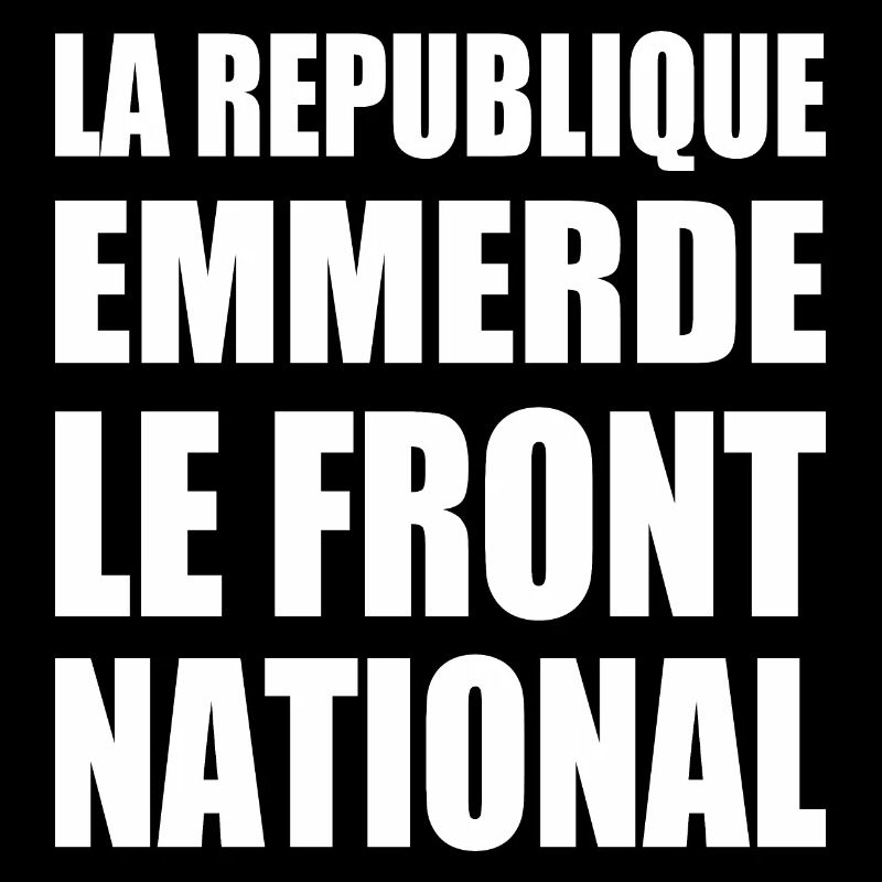 la republique emmerde le front national