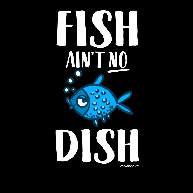 Fish Is not No Dish