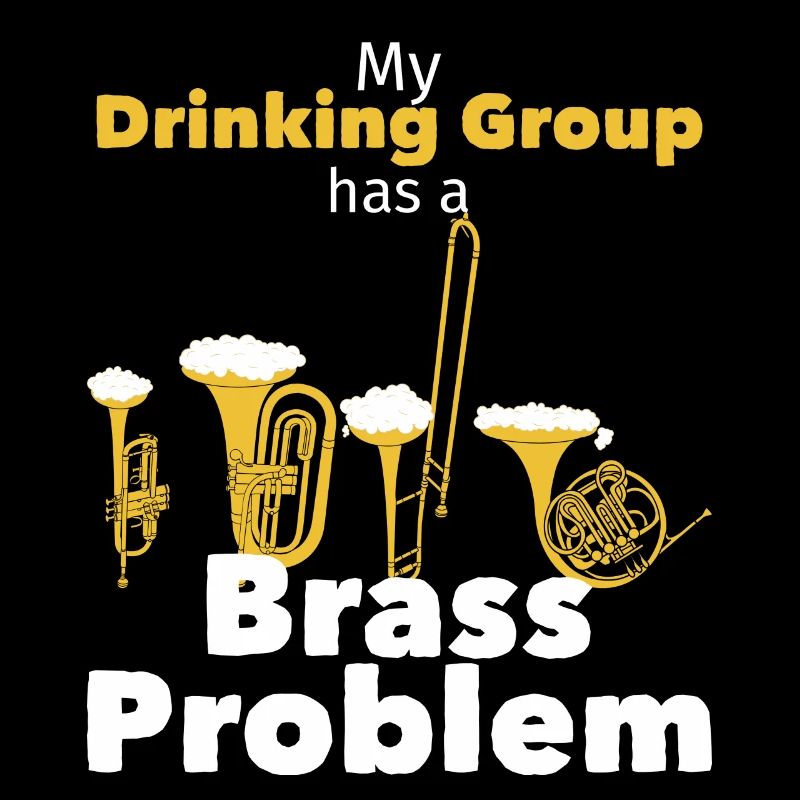 My Drinking Group has a Brass Problem - Music