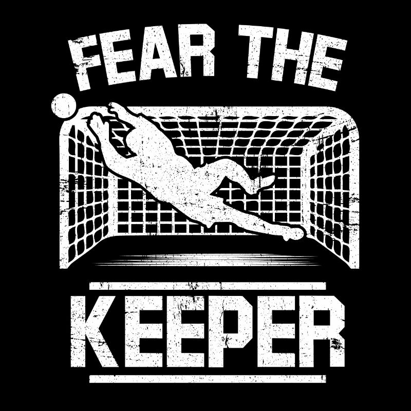 Fear The Keeper Soccer Geschenk