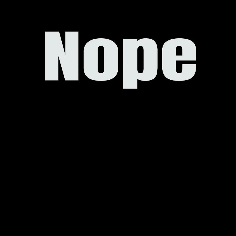 Nope