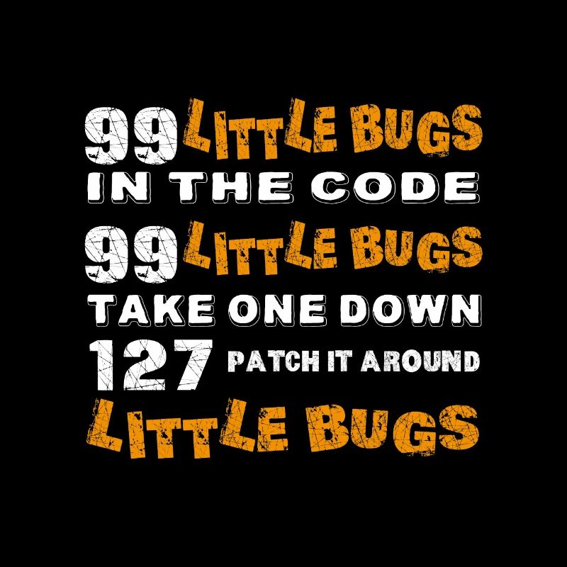 99 Little Bugs 127 Patch Internet Nerd Informatik